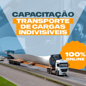 CAPACITAÇÃO – TRANSPORTE DE CARGAS INDIVISÍVEIS