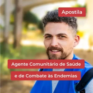 Apostila Agente Comunitário de Saúde e de Combate às Endemias