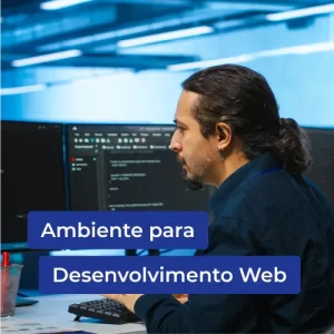 Ambiente para Desenvolvimento Web