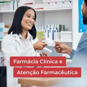 Farmácia Clínica e Atenção Farmacêutica
