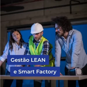 Gestão Lean e Smart Factory